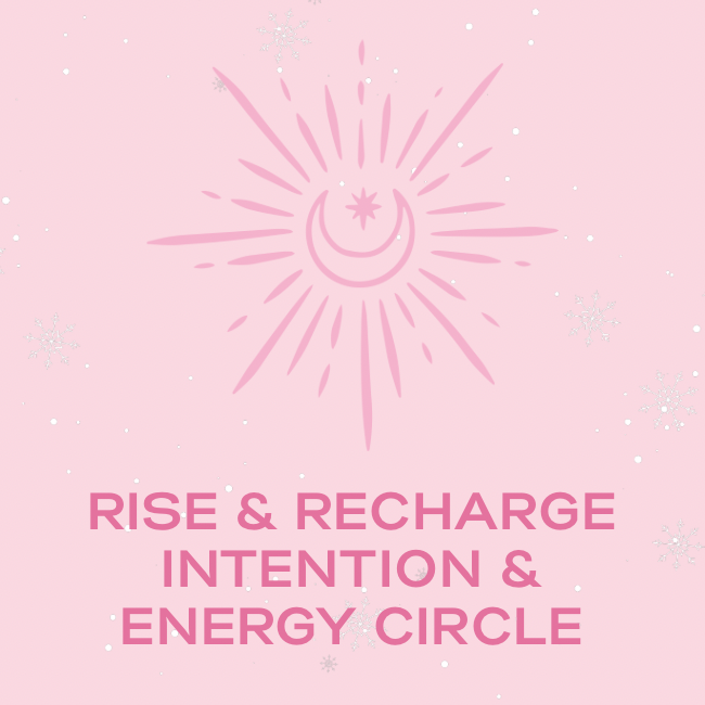Rise & Recharge: Intention & Energy Circle - 12th December