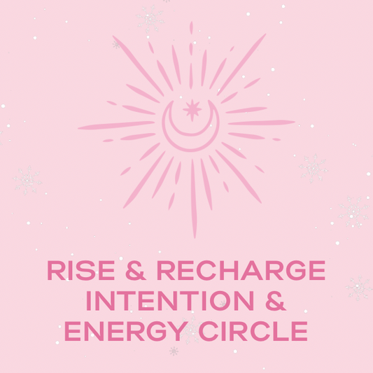 Rise & Recharge: Intention & Energy Circle - 12th December